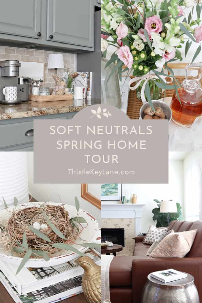 Soft Neutrals Spring Home Tour.