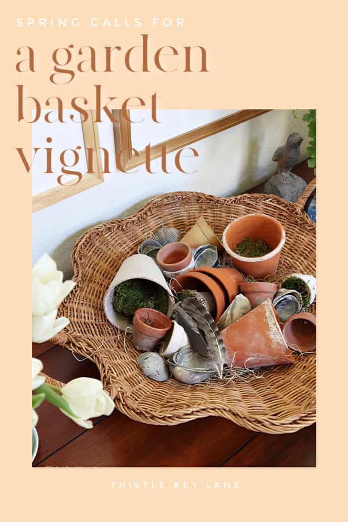 How To Create A Garden Basket Vignette