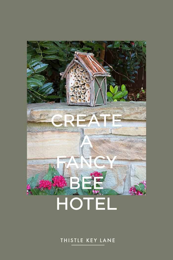 Create A Fancy Bee Hotel